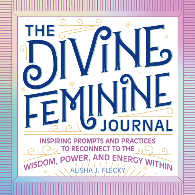 The Divine Feminine Journal