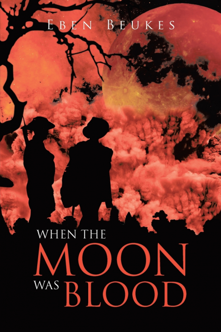 When the Moon Was Blood