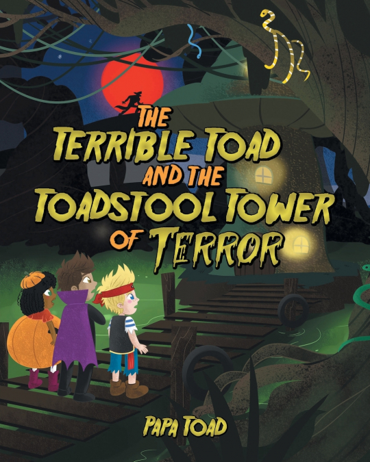 The Terrible Toad and the Toadstool Tower of Terror