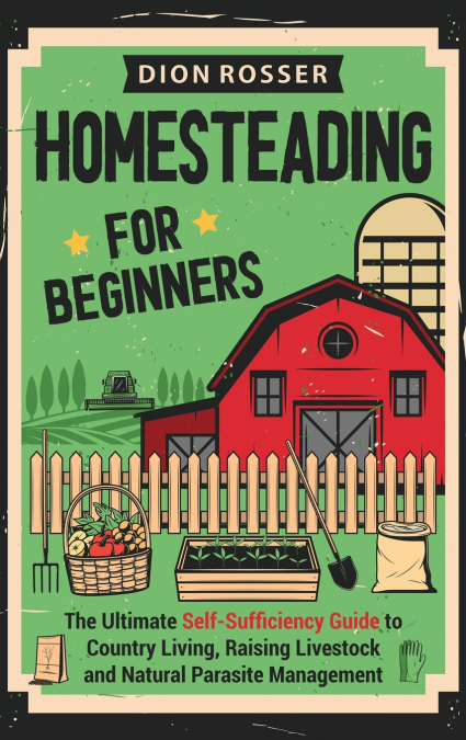 Homesteading for Beginners