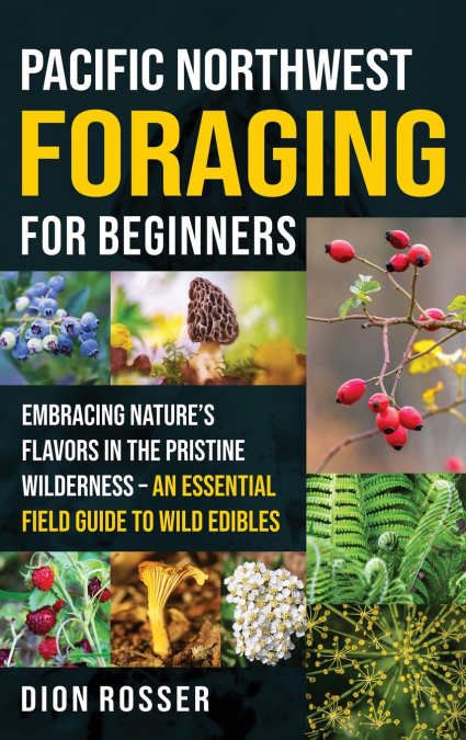 Pacific Northwest Foraging for Beginners