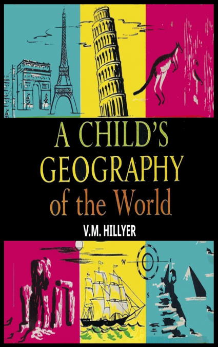 A Child’s Geography of the World