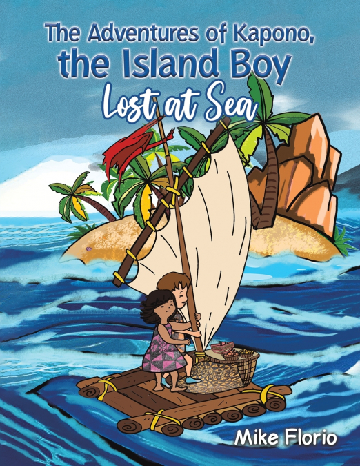 The Adventures of Kapono, the Island Boy
