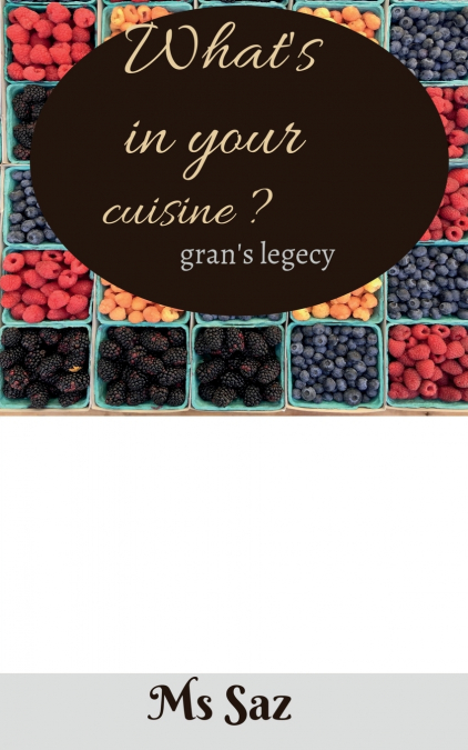 What’s in your cuisine ?
