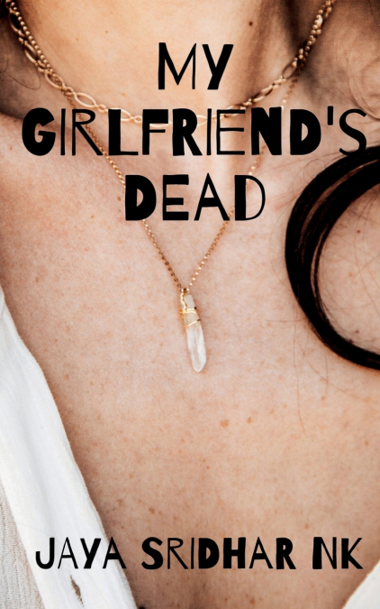 My Girlfriend’s Dead