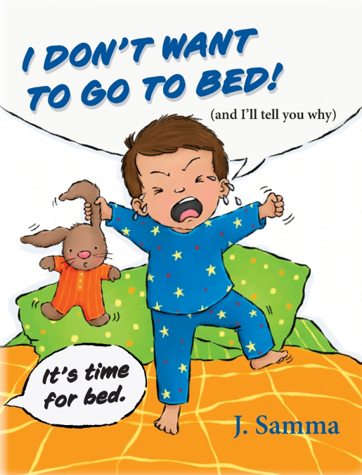 I Don’t Want to Go to Bed!