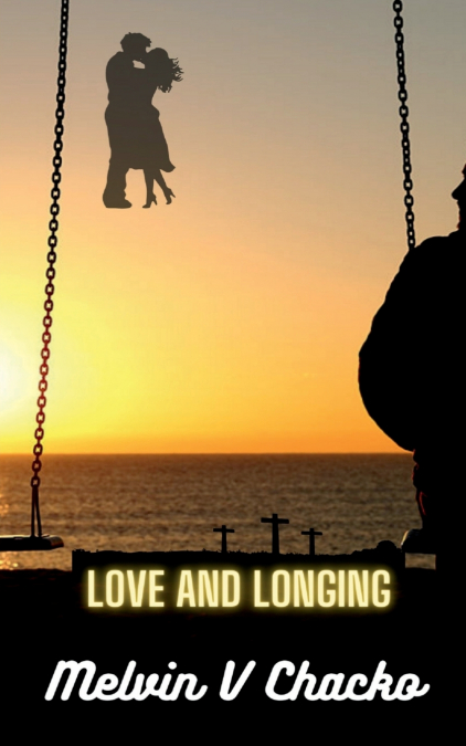 LOVE AND LONGING