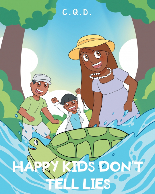 Happy Kids Don’t Tell Lies