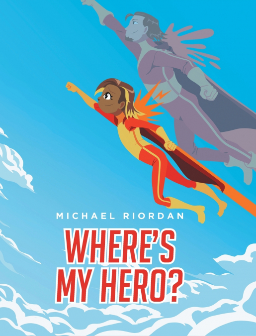 Where’s My Hero?