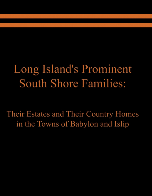 Long Island’s Prominent South Shore Families