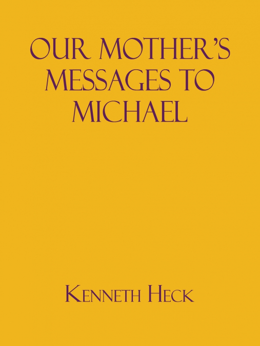 Our Mother’s Messages to Michael