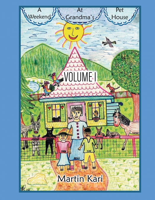 A Weekend at Grandma’s Pet House Volume I