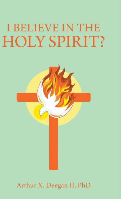 I Believe In The Holy Spirit?