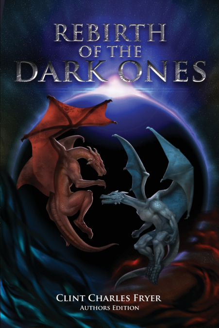 REBIRTH OF THE DARK ONES (Author’s Edition)