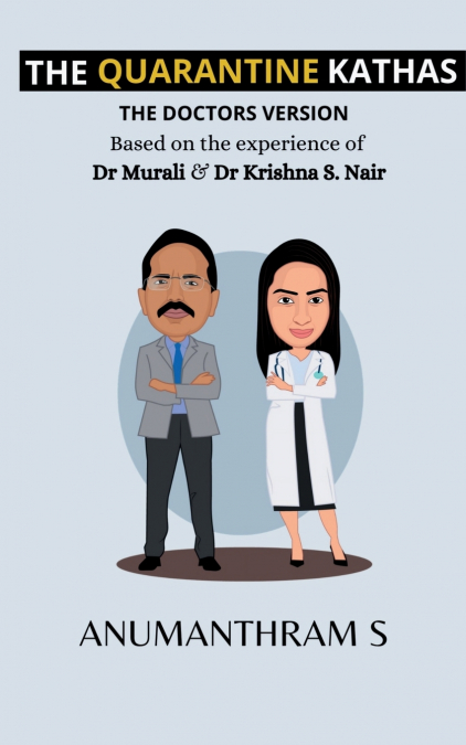 The Quarantine Kathas - The Doctor’s version