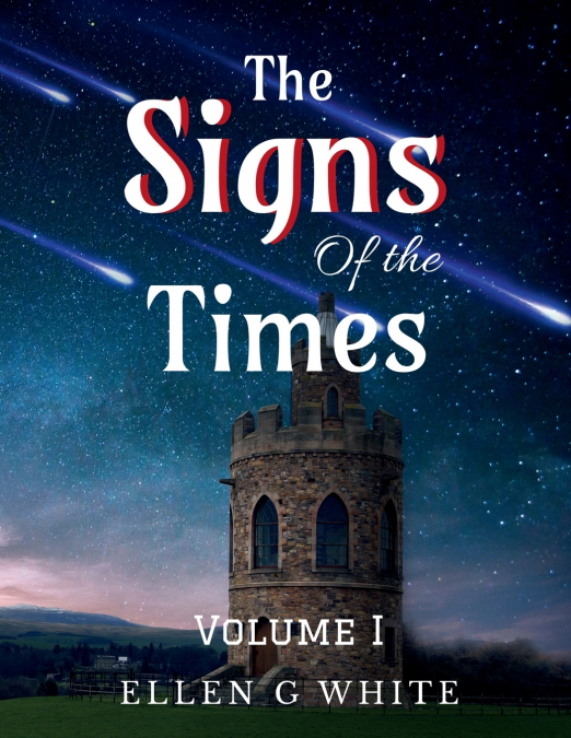 The Signs of the Times Volume One