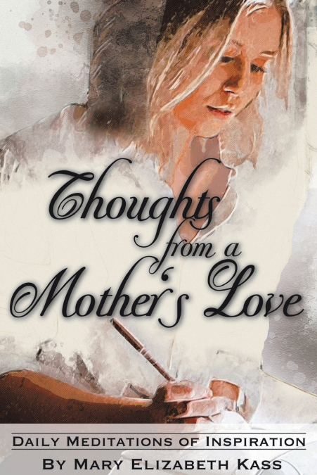 Thoughts from a Mother’s Love