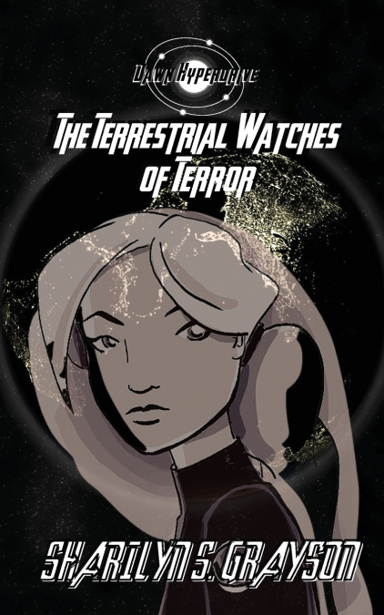 Dawn Hyperdrive and the Terrestrial Watches of Terror
