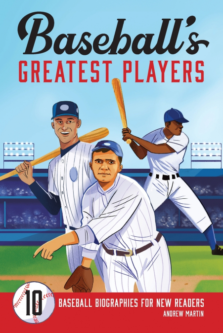 Baseball’s Greatest Players