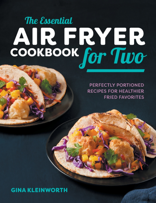 The Essential Air Fryer Cookbook for Two