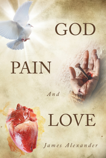 God, Pain, And Love