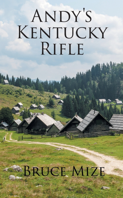 Andy’s Kentucky Rifle