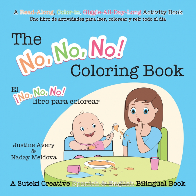 The No, No, No! Coloring Book / El ¡No No No! libro para colorear