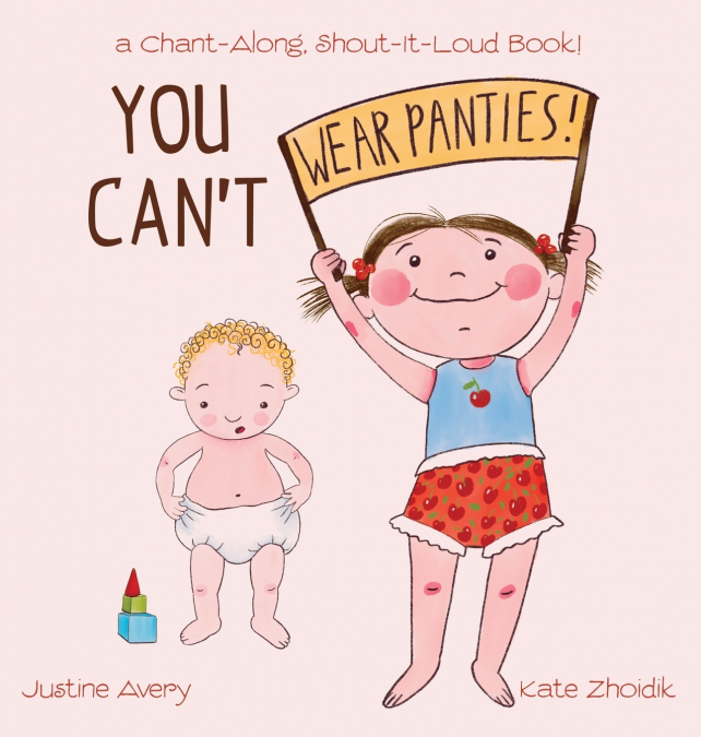 You Can’t Wear Panties!