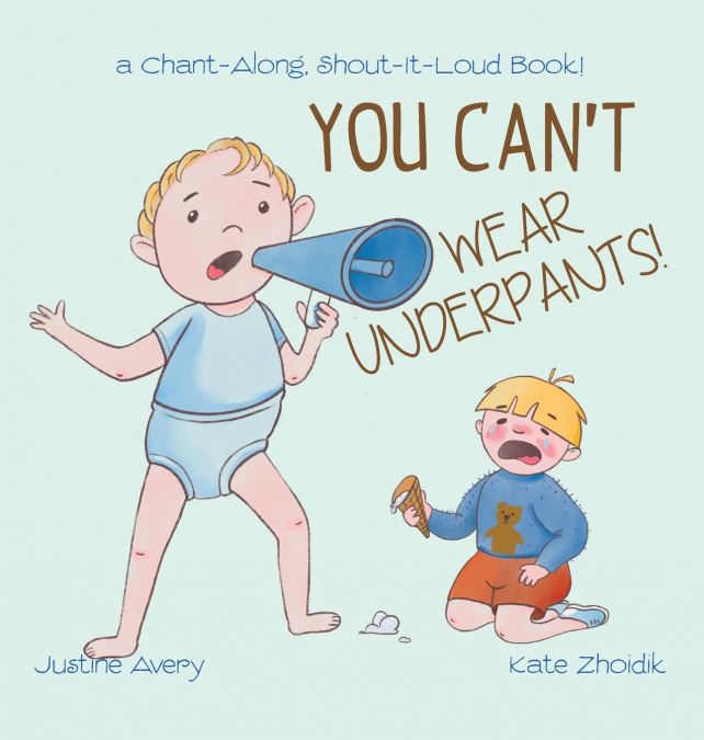 You Can’t Wear Underpants!