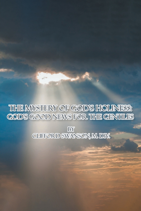 The Mystery of God’s Holiness