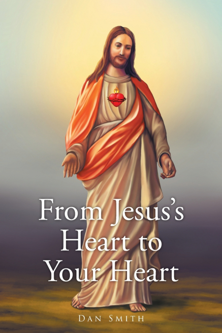 From Jesus’s Heart to Your Heart