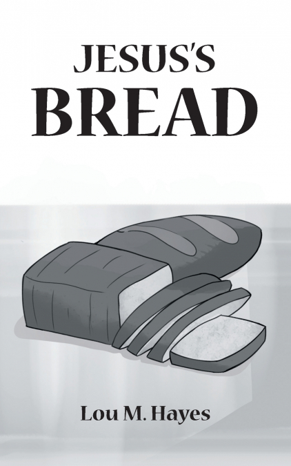 Jesus’s Bread