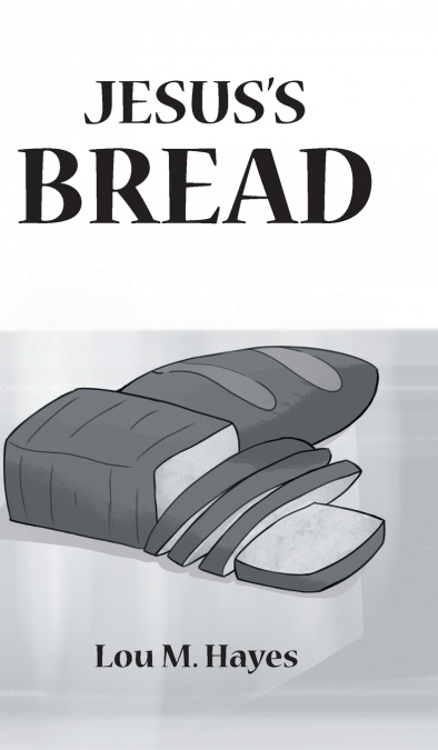 Jesus’s Bread