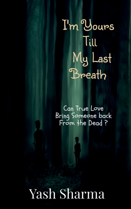 I’m Yours Till My Last Breath