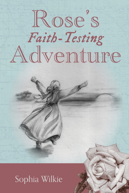 Rose’s Faith-Testing Adventure