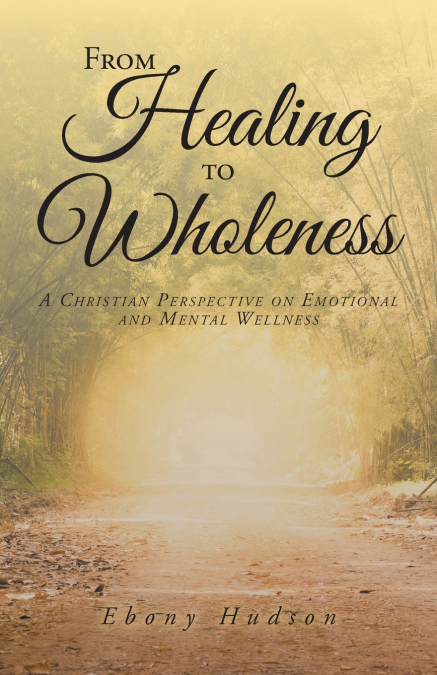 From Healing To Wholeness