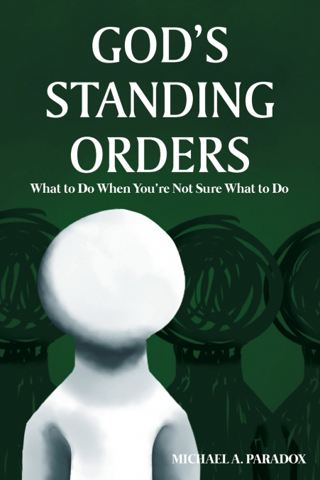 God’s Standing Orders