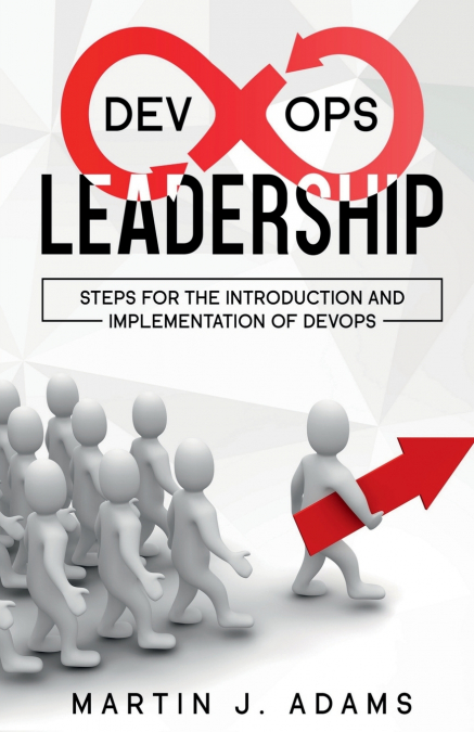 DevOps Leadership -  Steps For the Introduction and Implementation of DevOps