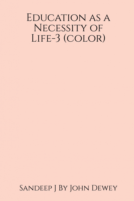 Education as a Necessity of Life-3 (color)