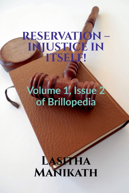 RESERVATION - INJUSTICE IN ITSELF!
