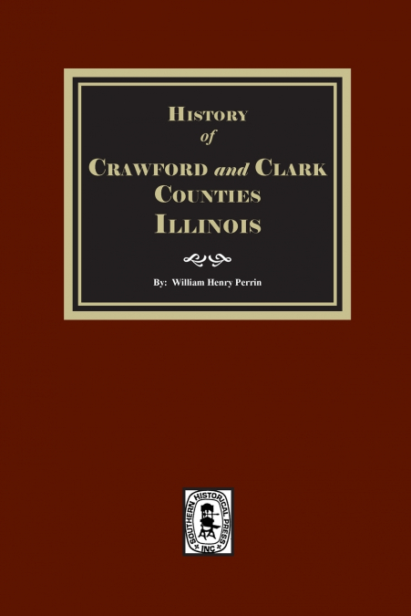 History of Crawford and Clark Counties, Illinois