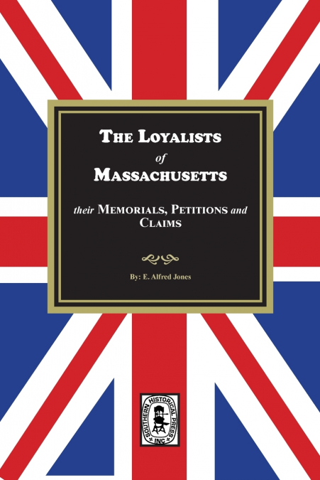 The Loyalists of Massachusetts