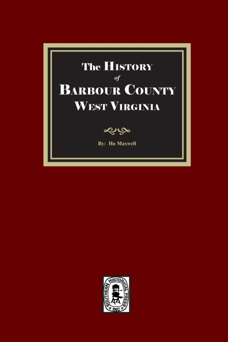 The History of Barbour County, West Virginia