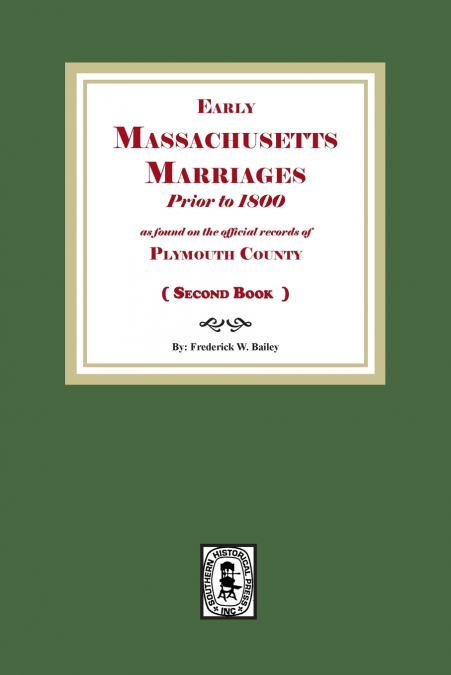 Early Massachusetts Marriages Prior to 1800  ( Book 2 )