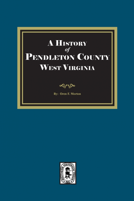 History of Pendleton County, West Virginia