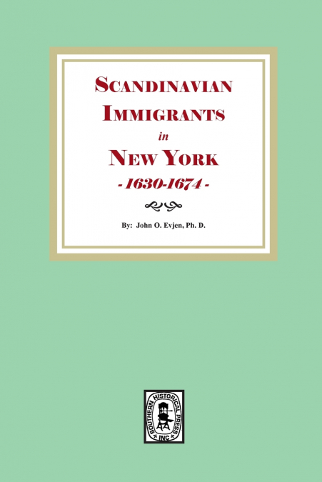 Scandinavian Immigrants in New York, 1630-1674