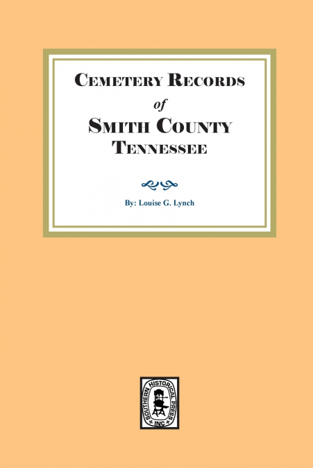 Cemetery Records of Smith County, Tennessee
