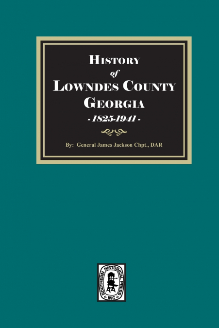 History of Lowndes County, Georgia, 1825-1941