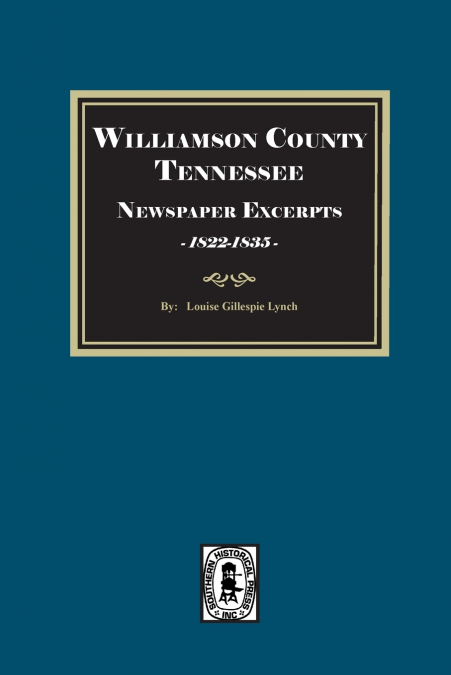 WILLIAMSON County, Tennessee Newspaper Excerpts, 1822-1835