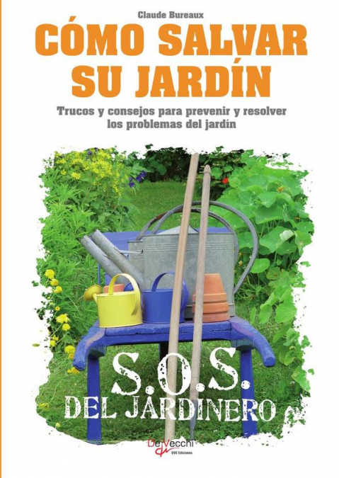 Cómo salvar su jardín - SOS del jardinero